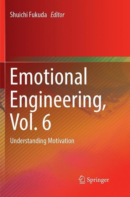 Emotional Engineering, Vol. 6: Understanding Motivation (Paperback, Softcover Repri)