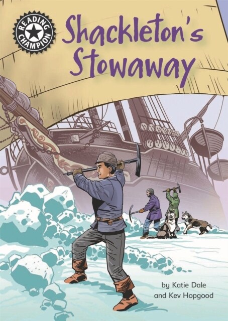 Reading Champion: Shackletons Stowaway : Independent Reading 17 (Hardcover)