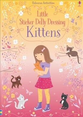 Little Sticker Dolly Dressing Kittens (Paperback)