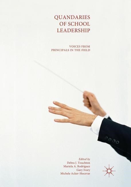 Quandaries of School Leadership: Voices from Principals in the Field (Paperback, Softcover Repri)