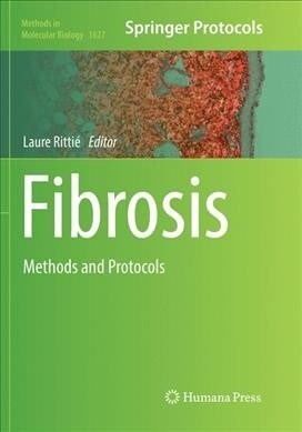Fibrosis: Methods and Protocols (Paperback, Softcover Repri)