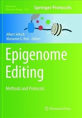 Epigenome Editing: Methods and Protocols (Paperback, Softcover Repri)