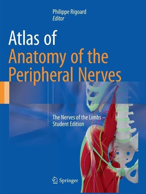 Atlas of Anatomy of the Peripheral Nerves: The Nerves of the Limbs - Student Edition (Paperback, Softcover Repri)