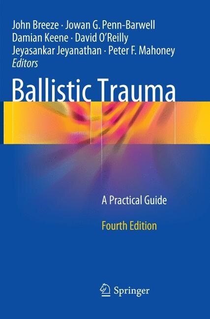 Ballistic Trauma: A Practical Guide (Paperback, 4, Softcover Repri)