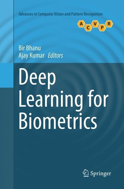 Deep Learning for Biometrics (Paperback, Softcover Repri)