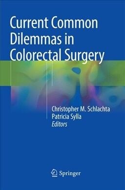 Current Common Dilemmas in Colorectal Surgery (Paperback, Softcover Repri)