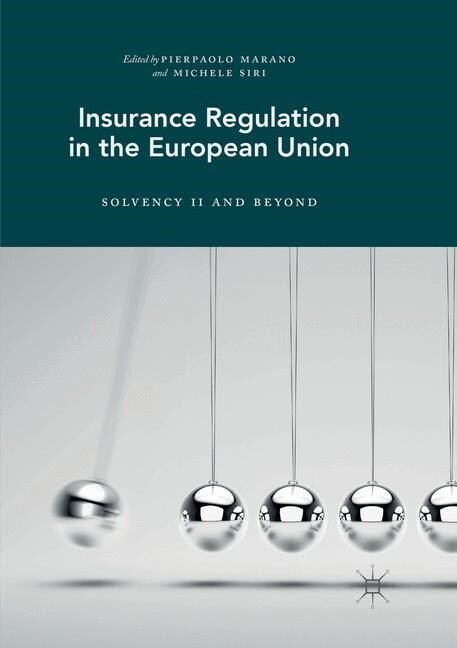 Insurance Regulation in the European Union: Solvency II and Beyond (Paperback, Softcover Repri)