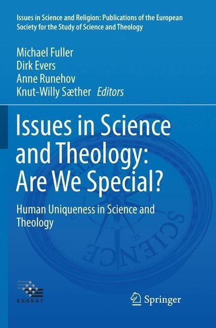 Issues in Science and Theology: Are We Special?: Human Uniqueness in Science and Theology (Paperback, Softcover Repri)