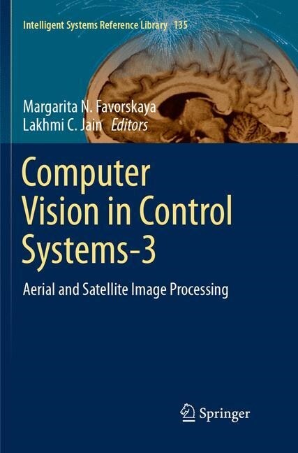 Computer Vision in Control Systems-3: Aerial and Satellite Image Processing (Paperback, Softcover Repri)