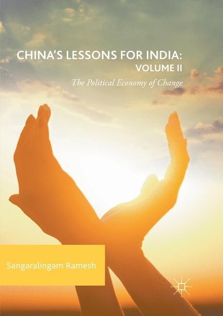 Chinas Lessons for India: Volume II: The Political Economy of Change (Paperback, Softcover Repri)