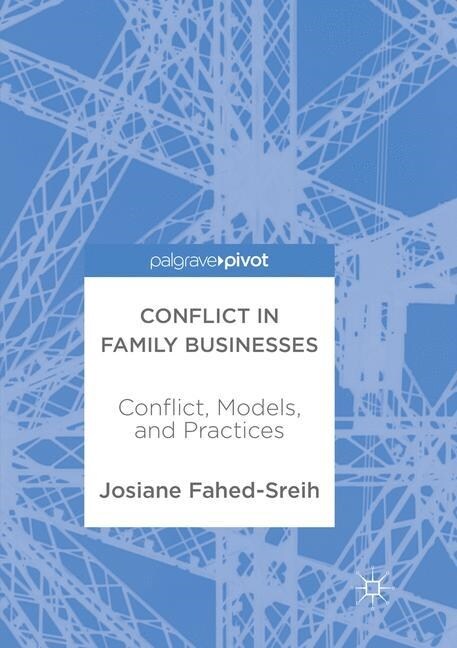 Conflict in Family Businesses: Conflict, Models, and Practices (Paperback, Softcover Repri)