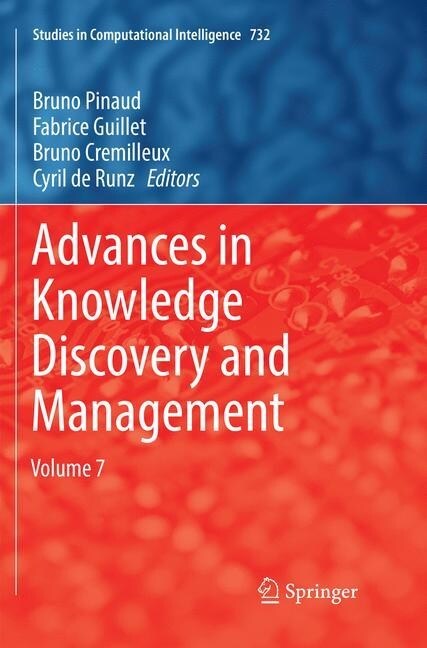 Advances in Knowledge Discovery and Management: Volume 7 (Paperback, Softcover Repri)