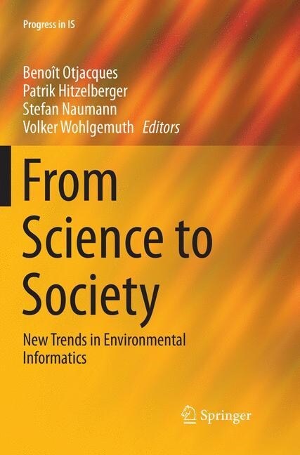 From Science to Society: New Trends in Environmental Informatics (Paperback, Softcover Repri)