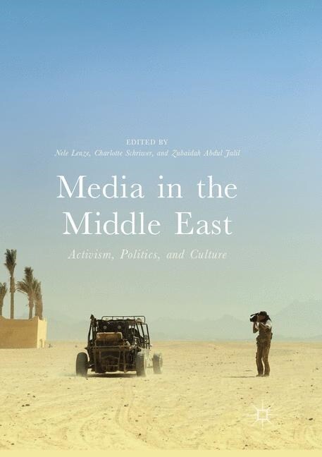 Media in the Middle East: Activism, Politics, and Culture (Paperback, Softcover Repri)