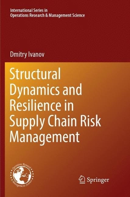Structural Dynamics and Resilience in Supply Chain Risk Management (Paperback, Softcover Repri)