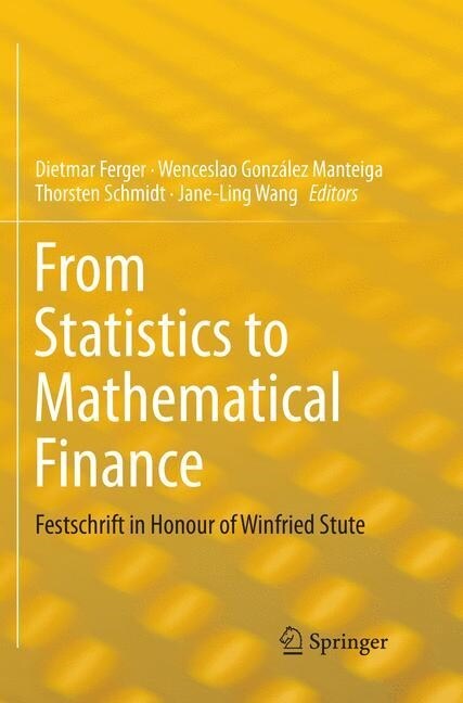 From Statistics to Mathematical Finance: Festschrift in Honour of Winfried Stute (Paperback, Softcover Repri)