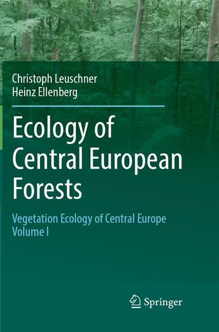 Ecology of Central European Forests: Vegetation Ecology of Central Europe, Volume I (Paperback, Softcover Repri)