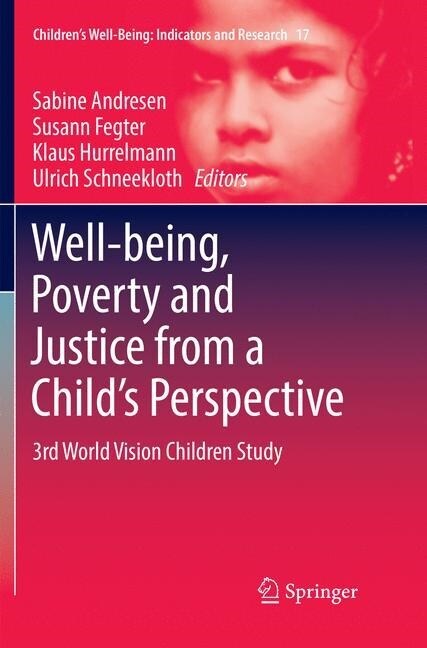 Well-Being, Poverty and Justice from a Childs Perspective: 3rd World Vision Children Study (Paperback, Softcover Repri)