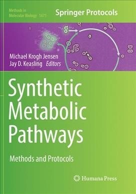 Synthetic Metabolic Pathways: Methods and Protocols (Paperback, Softcover Repri)