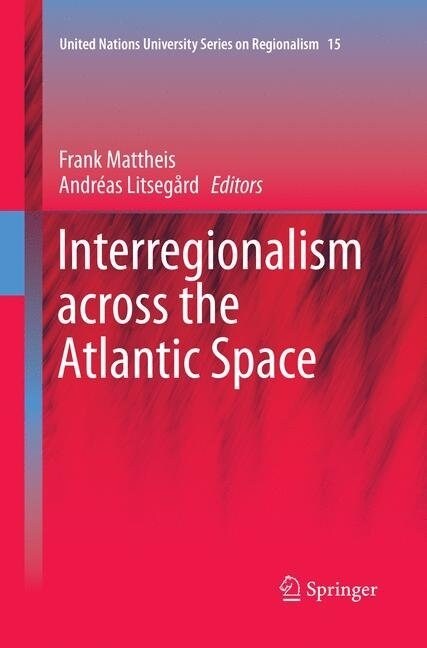 Interregionalism Across the Atlantic Space (Paperback, Softcover Repri)