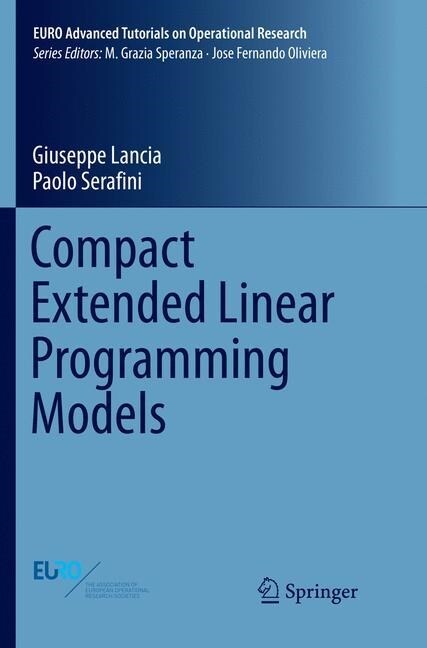 Compact Extended Linear Programming Models (Paperback, Softcover Repri)