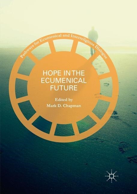 Hope in the Ecumenical Future (Paperback, Softcover Repri)