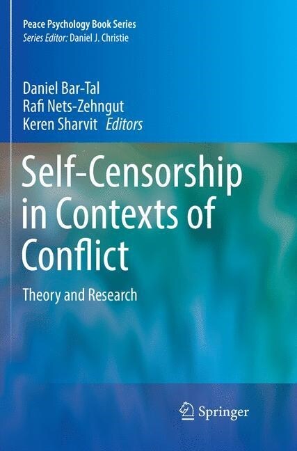 Self-Censorship in Contexts of Conflict: Theory and Research (Paperback, Softcover Repri)