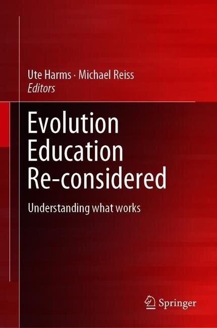 Evolution Education Re-Considered: Understanding What Works (Hardcover, 2019)