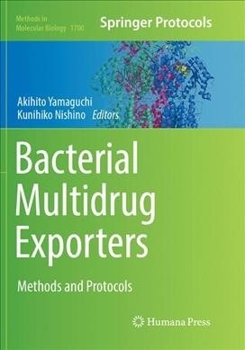 Bacterial Multidrug Exporters: Methods and Protocols (Paperback, Softcover Repri)