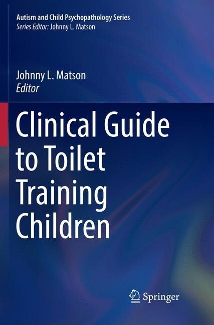 Clinical Guide to Toilet Training Children (Paperback, Softcover Repri)