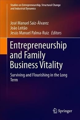 Entrepreneurship and Family Business Vitality: Surviving and Flourishing in the Long Term (Hardcover, 2020)