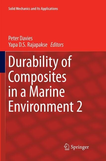Durability of Composites in a Marine Environment 2 (Paperback, Softcover Repri)