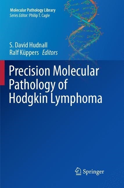 Precision Molecular Pathology of Hodgkin Lymphoma (Paperback, Softcover Repri)