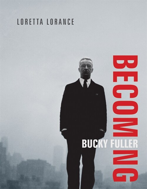 Becoming Bucky Fuller (Paperback)