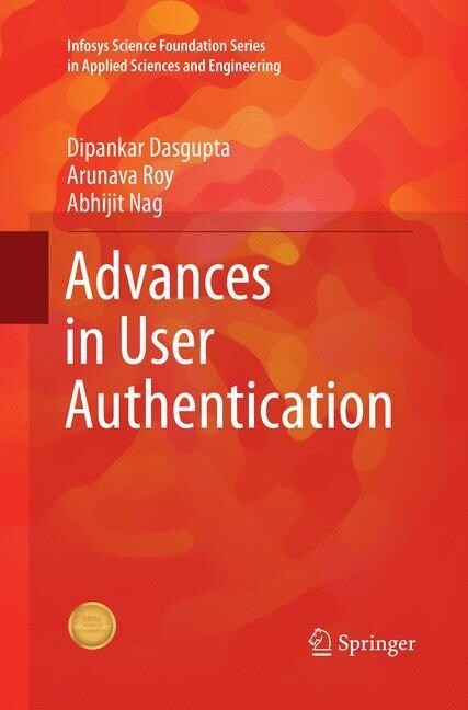 Advances in User Authentication (Paperback, Softcover Repri)