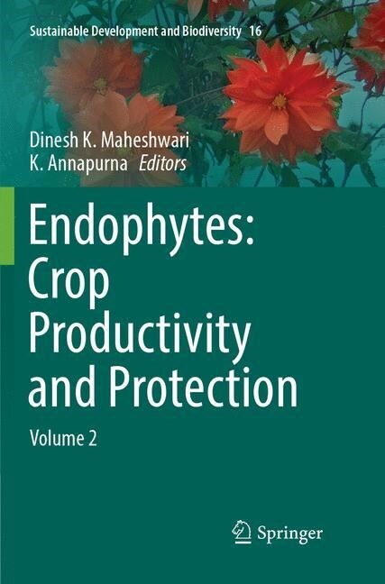 Endophytes: Crop Productivity and Protection: Volume 2 (Paperback, Softcover Repri)