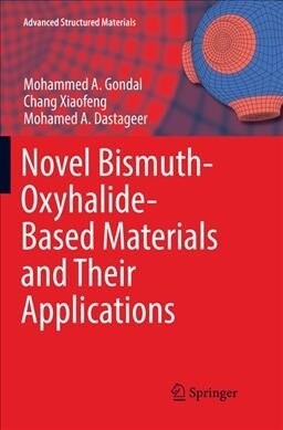 Novel Bismuth-Oxyhalide-Based Materials and Their Applications (Paperback, Softcover Repri)