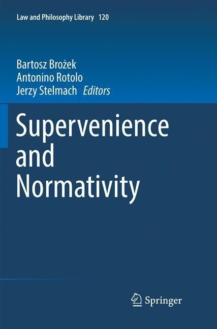 Supervenience and Normativity (Paperback, Softcover Repri)