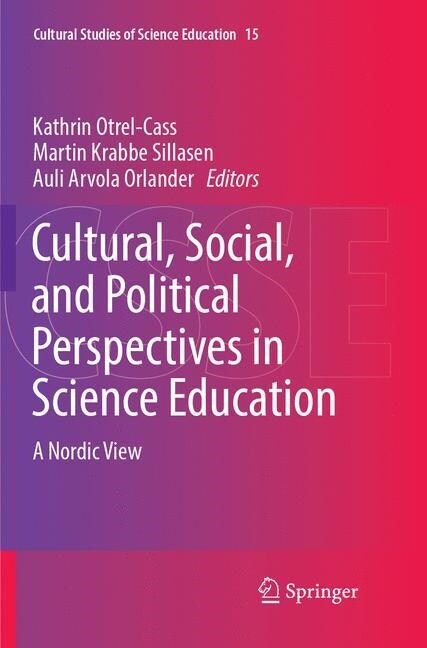 Cultural, Social, and Political Perspectives in Science Education: A Nordic View (Paperback, Softcover Repri)