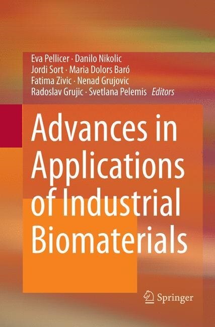 Advances in Applications of Industrial Biomaterials (Paperback, Softcover Repri)