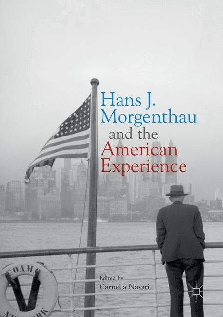 Hans J. Morgenthau and the American Experience (Paperback, Softcover Repri)