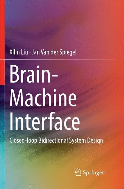 Brain-Machine Interface: Closed-Loop Bidirectional System Design (Paperback, Softcover Repri)