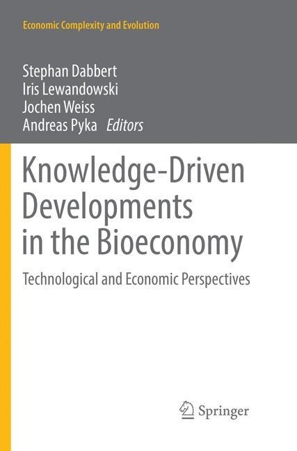 Knowledge-Driven Developments in the Bioeconomy: Technological and Economic Perspectives (Paperback, Softcover Repri)