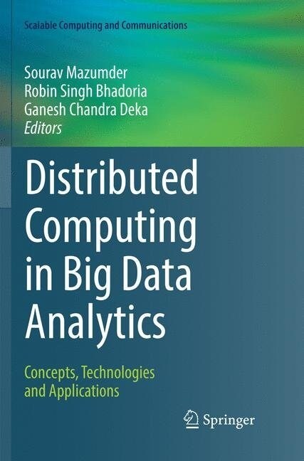 Distributed Computing in Big Data Analytics: Concepts, Technologies and Applications (Paperback, Softcover Repri)