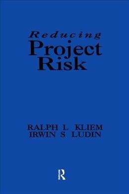 REDUCING PROJECT RISK (Paperback)