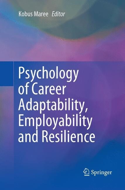 Psychology of Career Adaptability, Employability and Resilience (Paperback, Softcover Repri)