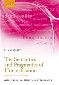 The semantics and pragmatics of honorification : register and social meaning / 1st ed