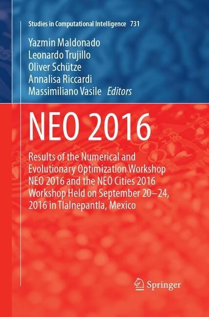 Neo 2016: Results of the Numerical and Evolutionary Optimization Workshop Neo 2016 and the Neo Cities 2016 Workshop Held on Sept (Paperback, Softcover Repri)