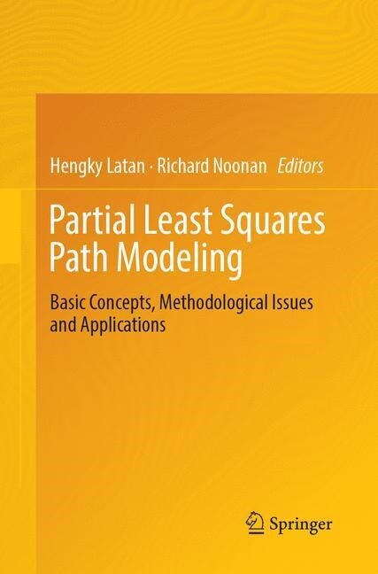 Partial Least Squares Path Modeling: Basic Concepts, Methodological Issues and Applications (Paperback, Softcover Repri)