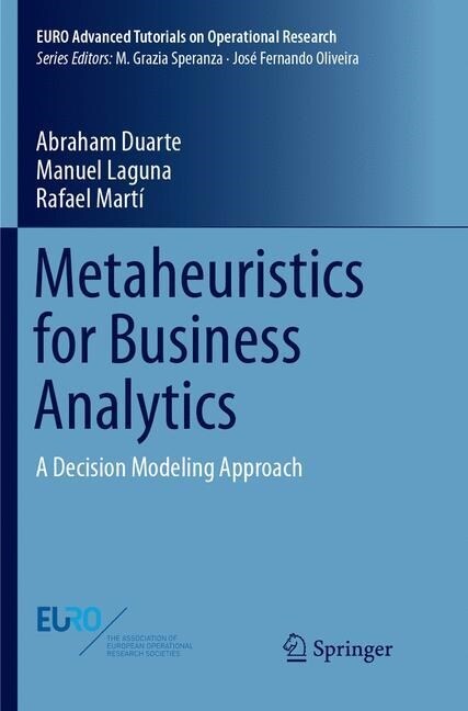 Metaheuristics for Business Analytics: A Decision Modeling Approach (Paperback, Softcover Repri)